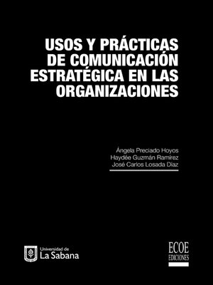 cover image of Usos y prácticas de comunicación estratégica en las organizaciones